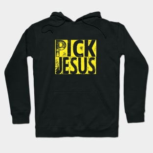 pick jesus christian Hoodie